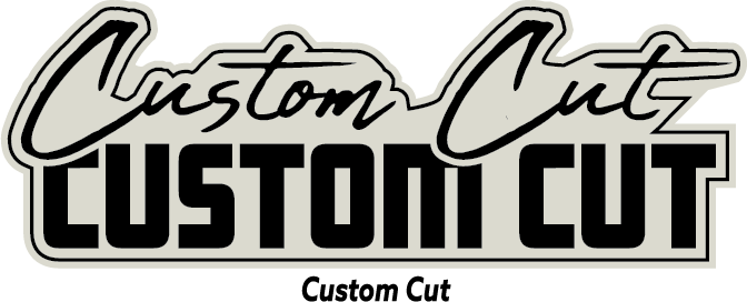 Custom Cut